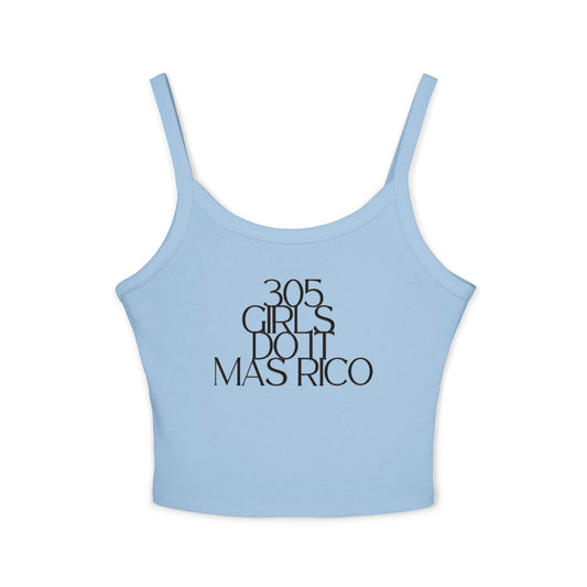 305 Girls Do It Mas Rico Spaghetti Strap Tank