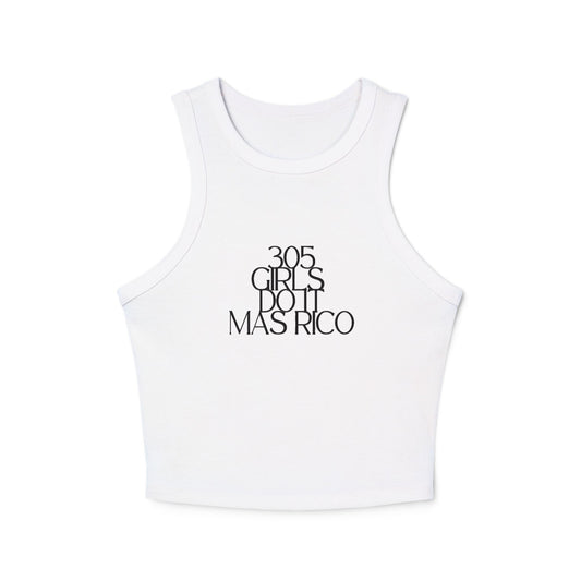 305 Girls Do It Mas Rico Rib Racer Tank Top