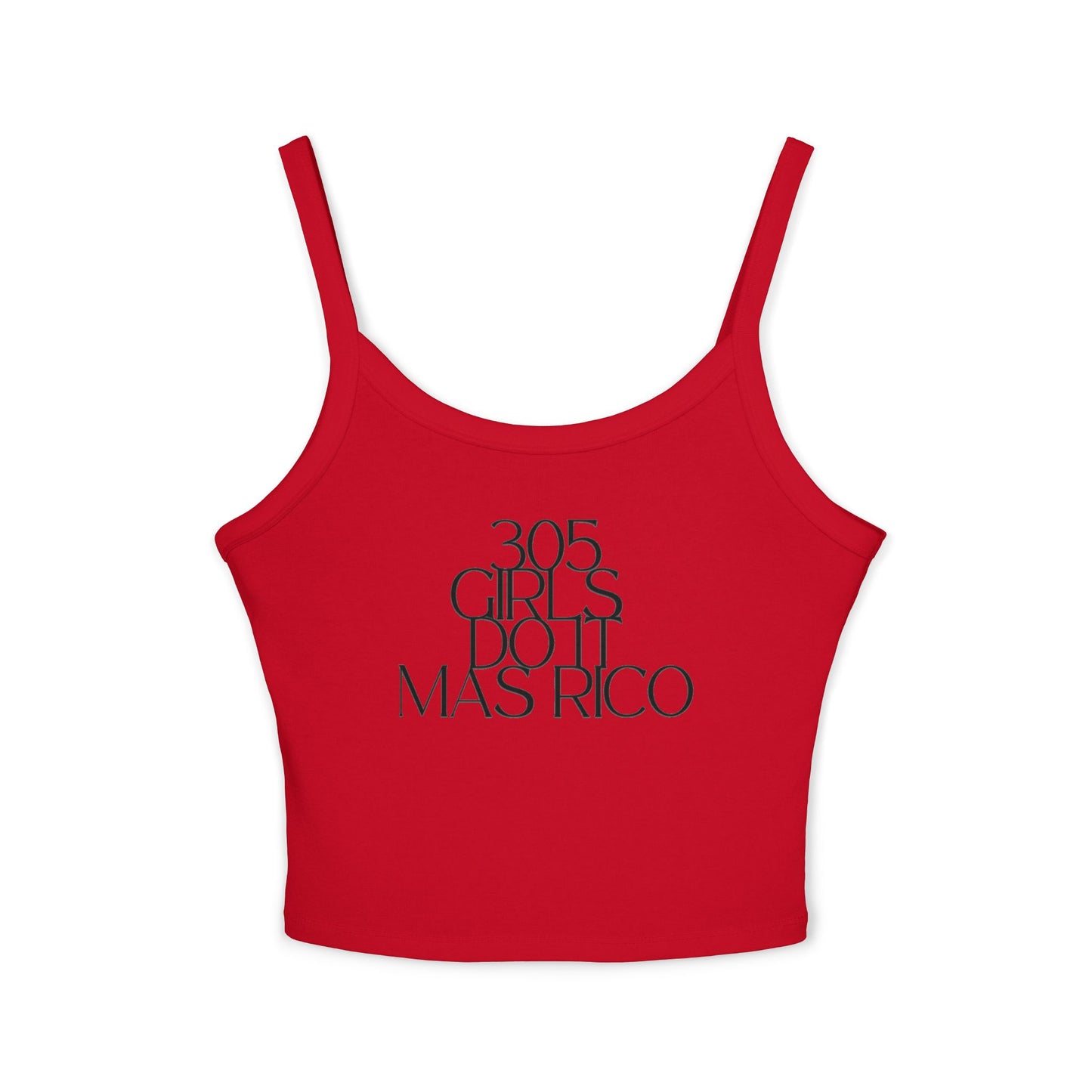 305 Girls Do It Mas Rico Spaghetti Strap Tank