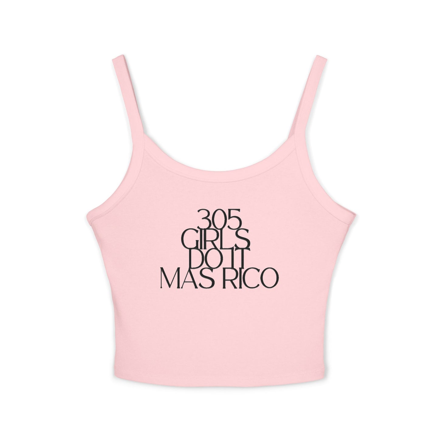 305 Girls Do It Mas Rico Spaghetti Strap Tank