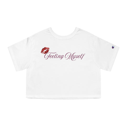Feeling Myself Cropped T-Shirt for Confident Women