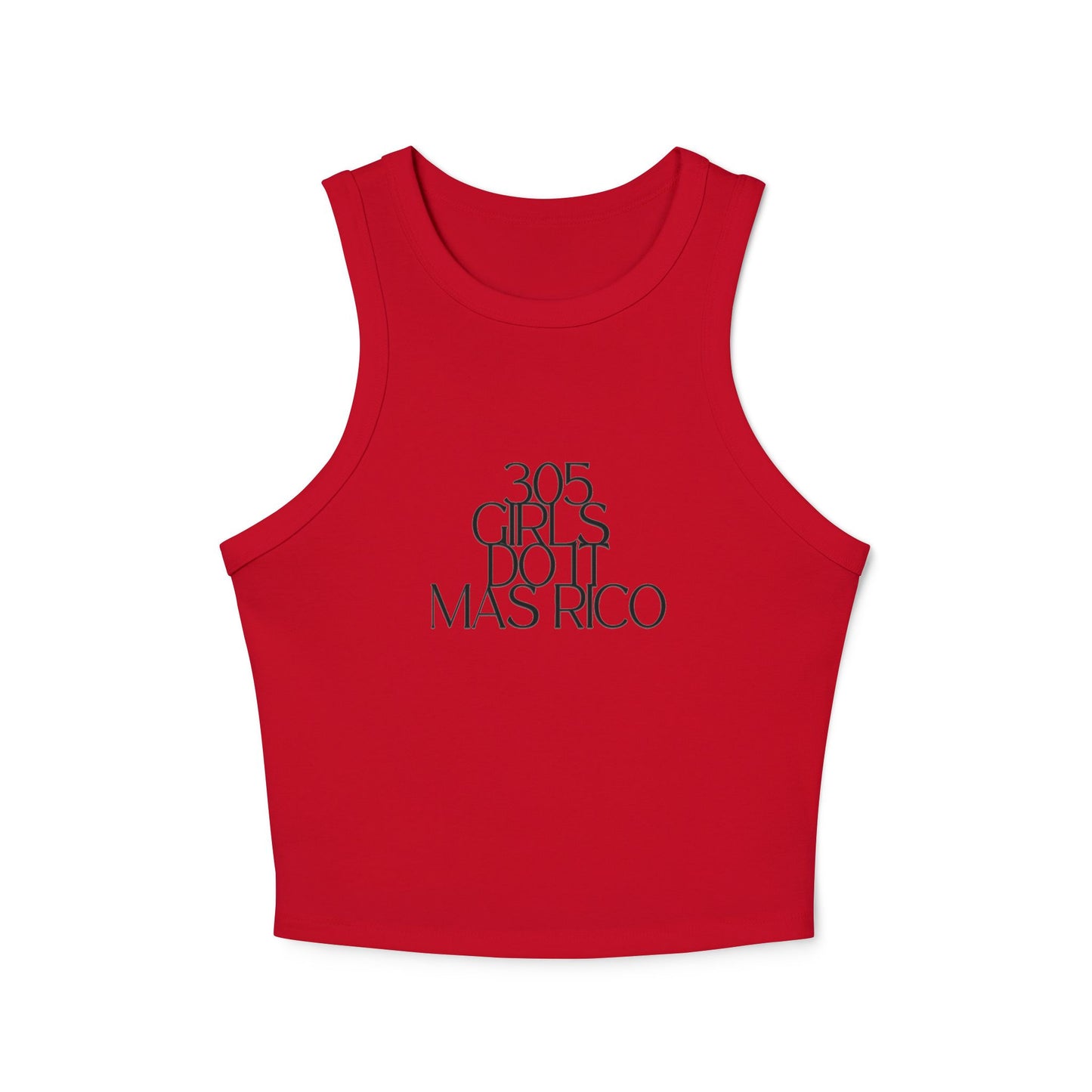 305 Girls Do It Mas Rico Rib Racer Tank Top