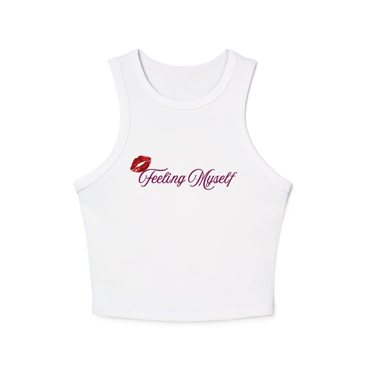 Feeling Myself Micro Rib Racer Tank Top
