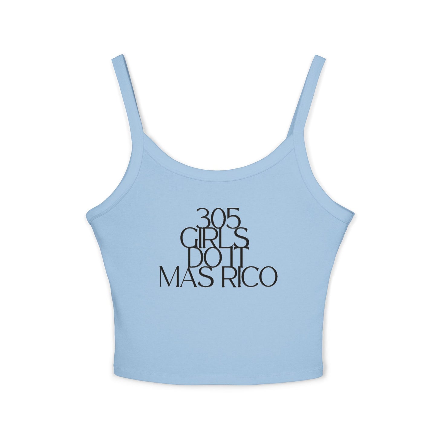 305 Girls Do It Mas Rico Spaghetti Strap Tank